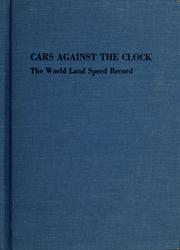 Cover of: Cars against the clock: the world land speed record