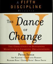 Cover of: The dance of change: the challenges of sustaining momentum in learning organizations