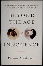 Cover of: Beyond the age of innocence: rebuilding trust between America and the world