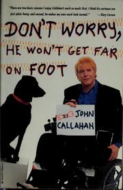Don't worry, he won't get far on foot by John Callahan