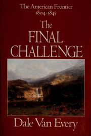 Cover of: The final challenge: the American frontier, 1804-1845