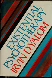 Existential psychotherapy by Irvin D. Yalom