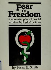 Cover of: Fear or Freedom: A Women's Options in Social Survival and Physical Defense