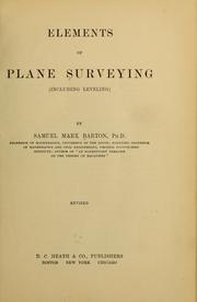 Cover of: Elements of plane surveying (including leveling) by Samuel Marx Barton
