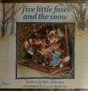 Cover of: Five little foxes and the snow
