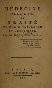 Cover of: Médecine occulte, ou, Traité de magie naturelle et médicinale