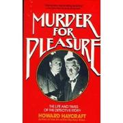 Cover of: Murder for pleasure: the life and times of the detective story.