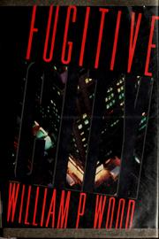 Cover of: Fugitive city: a novel