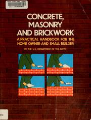 Cover of: Concrete, Masonry, and Brickwork: A Practical Handbook for the Home Owner and Small Builder