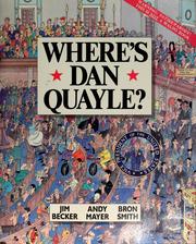 Where's Dan Quayle? by Jim Becker, Becker, Jim