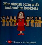 Cover of: Men should come with instruction booklets: a Cathy collection