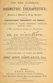 Cover of: The new handbook of dosimetric therapeutics, or, The treatment of diseases by simple remedies: including symptomatology, thermometry and uroscopy, with synoptical tables epitomising important clinical cases : a work particularly designed for practitioners