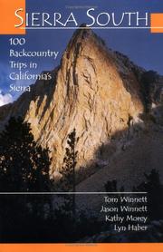 Cover of: Sierra South: 100 backcountry trips in California's Sierra Nevada