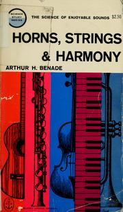 Cover of: Horns, strings, and harmony. by Arthur H. Benade