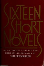 Sixteen Short Novels by Wilfrid Sheed, Антон Павлович Чехов, Albert Camus