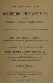 Cover of: The new handbook of dosimetric therapeutics, or, The treatment of diseases by simple remedies: including symptomatology, thermometry and uroscopy, with synoptical tables epitomising important clinical cases : a work particularly designed for practitioners