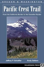 Cover of: Pacific Crest Trail: Oregon And Washington: From The California Border To The Canadian Border (Pacific Crest Trail)