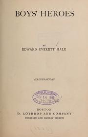 Cover of: Boys' heroes by Edward Everett Hale