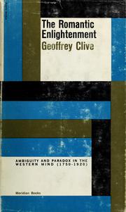 Cover of: The romantic enlightenment. by Geoffrey Clive