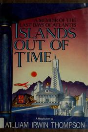 Cover of: Islands out of time: a memoir of the last days of Atlantis : a metafiction