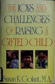 Cover of: The joys and challenges of raising a gifted child