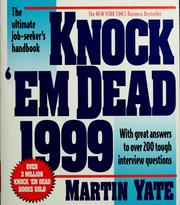 Cover of: Knock 'em dead 1999: [the ultimate job-seeker's handbook, with great answers to over 200 tough interview questions]