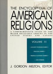 Cover of: Encyclopedia of American religions: a comprehensive study of the major religious groups in the United States