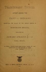 Cover of: Traditionary stories extant among the Tapoia Indians inhabiting the valley of the middle Amazon in northern Brazil