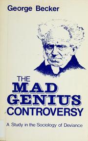 Cover of: The mad genius controversy: a study in the sociology of deviance