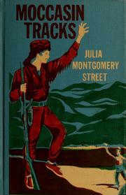Cover of: Moccasin tracks. | Julia Montgomery Street