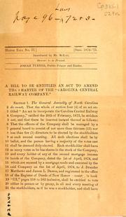 Cover of: A bill to be entitled an act to amend the charter of the "Carolina Central Railway Company."