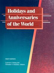 Cover of: Holidays and anniversaries of the world: a comprehensive catalogue containing detailed information on every month and day of the year ...
