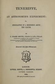 Cover of: Teneriffe, an astronomer's experiment: or, Specialities of a residence above the clouds.