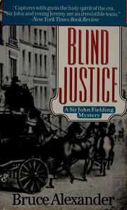 Cover of: Blind Justice (Sir John Fielding #1) by Bruce Alexander, Bruce Alexander