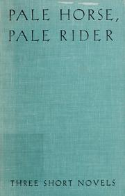 Pale horse, pale rider by Katherine Anne Porter