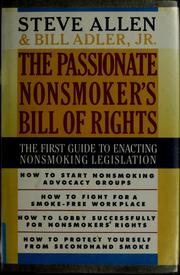 Cover of: The passionate nonsmoker's bill of rights: the first guide to enacting nonsmoking legislation