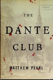 The Dante Club by Matthew Pearl