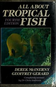 All about tropical fish by Derek McInerny, Derek McInerny