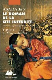 Cover of: Le Roman de la Cité Interdite: Tome 1: Le Mandat du Ciel