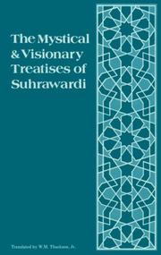 The mystical and visionary treatises of Shihabuddin Yahya Suhrawardi