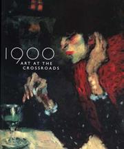 1900 : art at the crossroads