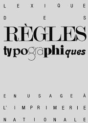 Cover of: Lexique des règles typographiques en usage à l'Imprimerie nationale. by Imprimerie nationale (France)
