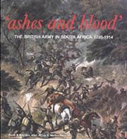 Ashes and blood : the British Army in South Africa, 1795-1914