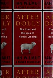 Cover of: After Dolly: the uses and misuses of human cloning