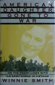 Cover of: American daughter gone to war: on the front lines with an army nurse in Vietnam
