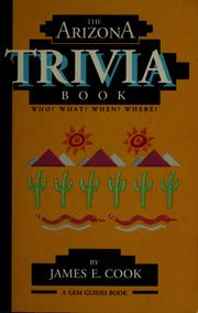 Cover of: The Arizona trivia book by James E. Cook