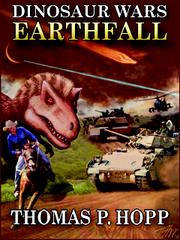 Earthfall (Dinosaur Wars) by Thomas P. Hopp
