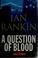 Cover of: A question of blood