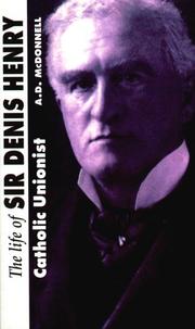 The life of Sir Denis Henry : Catholic unionist