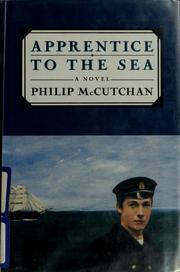 Cover of: Apprentice to the sea by Philip McCutchan